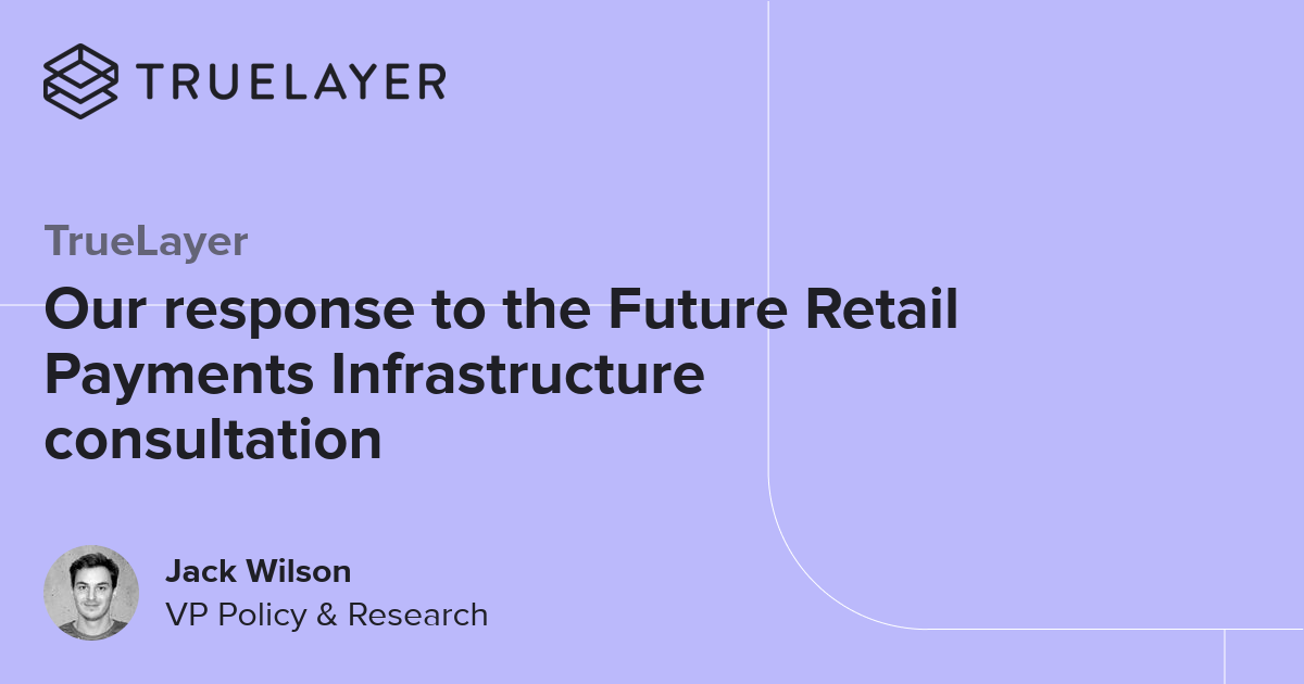 Our response to the Future Retail Payments Infrastructure consultation
