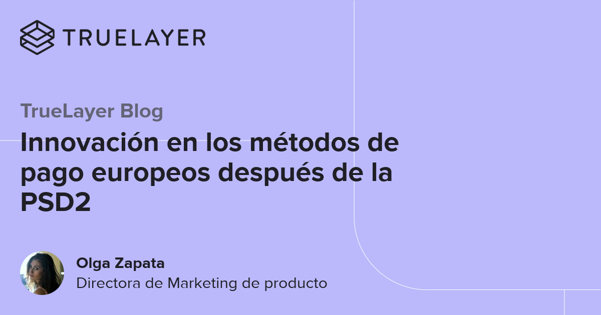 Dbe Pstd2 TrueLayer Blog: Innovación en los métodos de pago europeos después de ...